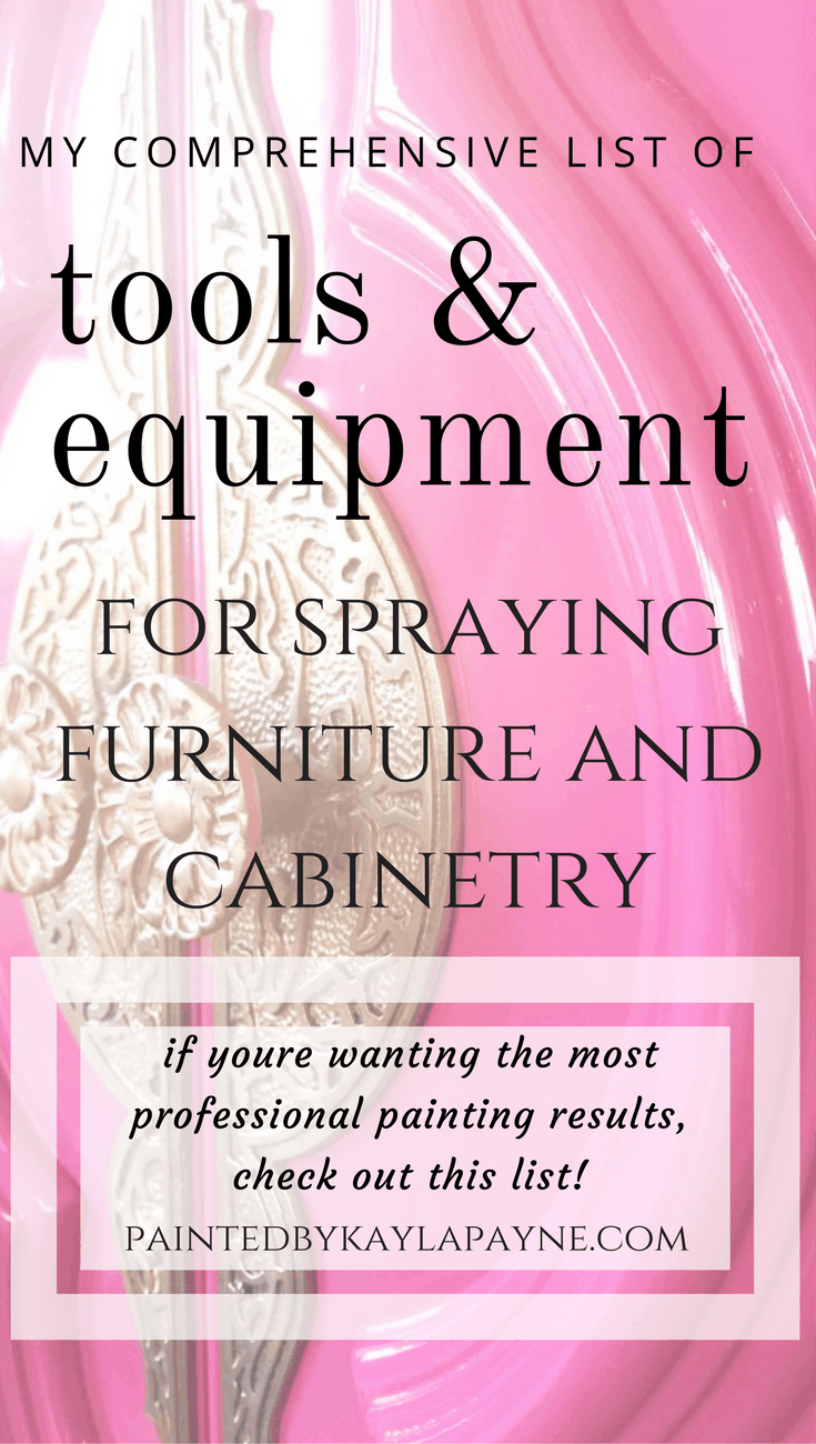 Wondering how to start spraying furniture?  Start here!  I've compiled a list of my favorite tools and equipment that I use for professional results when spraying furniture and cabinetry