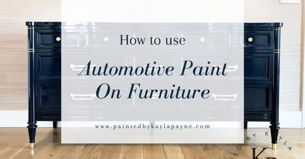 Using automotive paint on furniture for a high gloss, durable finish.