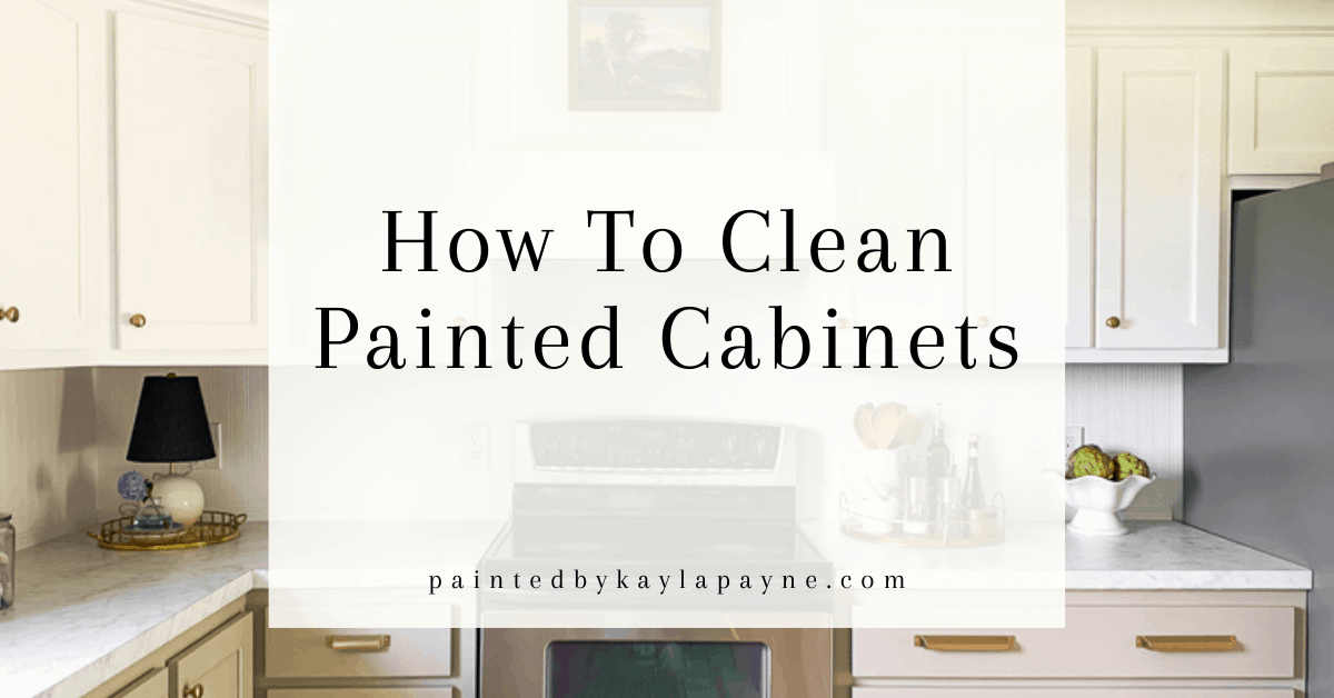 How To Clean Painted Kitchen Cabinets, Do Chalk Painted Cabinets Hold Up